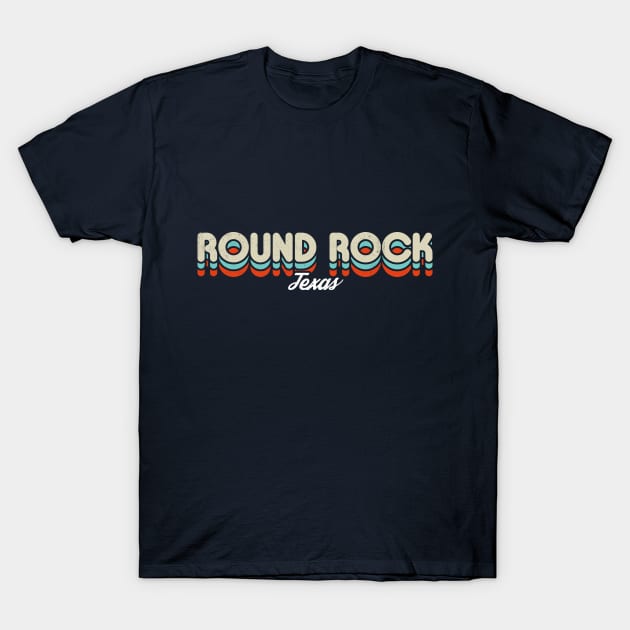Retro Round Rock Texas T-Shirt by rojakdesigns